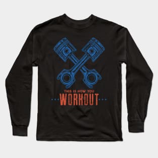 This Is How You Workout Long Sleeve T-Shirt